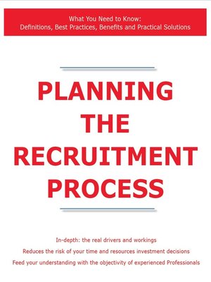 cover image of Planning the Recruitment Process - What You Need to Know: Definitions, Best Practices, Benefits and Practical Solutions